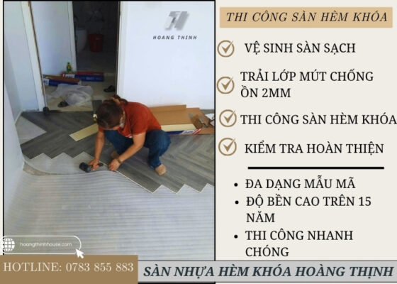 Hoàng Thịnh House tư vấn và thi công sàn nhựa hèm khóa