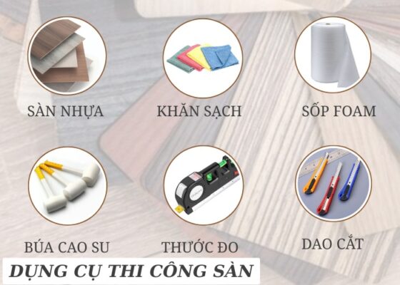 Dụng cụ cần thiết khi thi công sàn nhựa giả gỗ